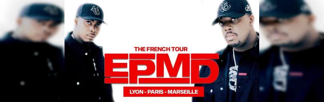 EPMD The French Tour (Erick Sermon x Parrish Smith x DJ Diamond)