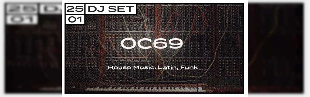 OC 69 ( House Music, Latin, Funk )