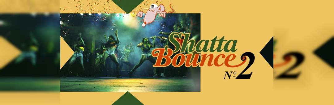 Shatta Bounce !