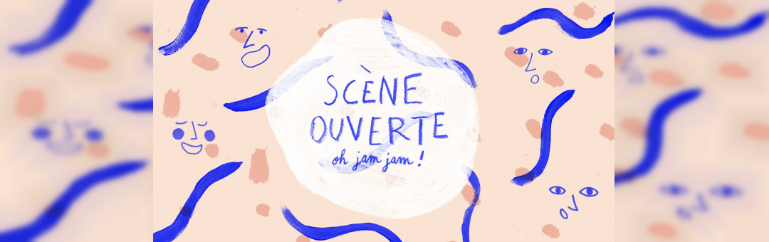 Scène Ouverte ♡