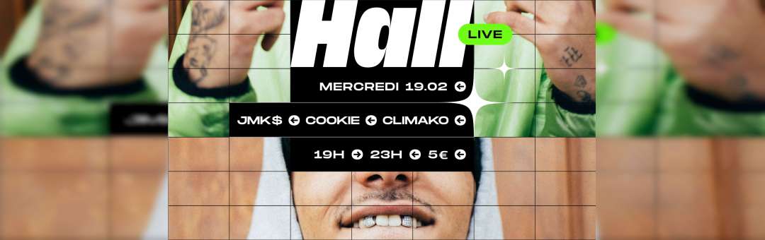 Hall Live • JMK$ • Cookie • Climako