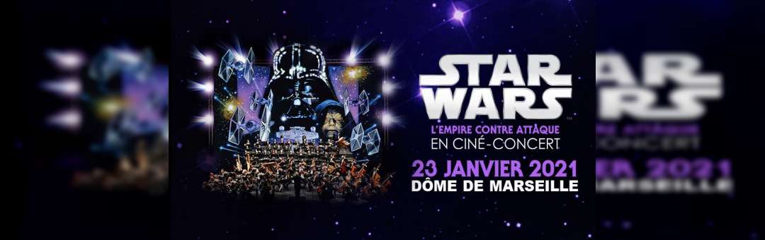 Star Wars in concert L’empire contre-attaque Marseille