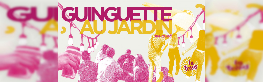 Vendredi Guinguette au Jardin | LeTalus