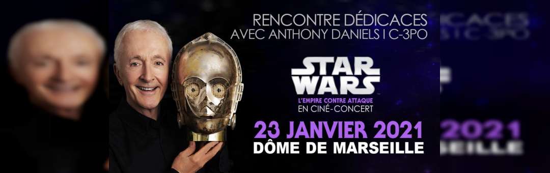 Anthony Daniels C-3PO dédicace/rencontre, interview  surprise – ANNULÉ