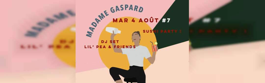 Sushi Party II – Madame Gaspard!