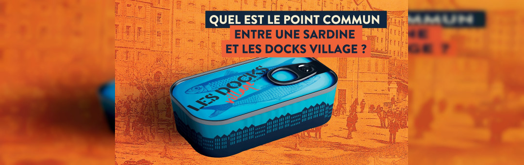 Visites commentées des Docks Village – Gratuit