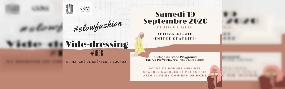 Vide dressing #13 édition géante & Marché de créateurs (GRATUIT)