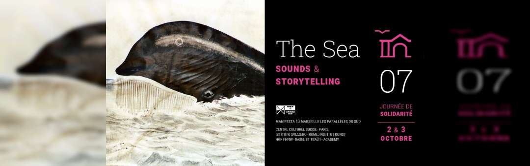 07 | The Sea – Sounds & Storytelling – MANIFESTA 13 LES PARALLÈLES DU SUD