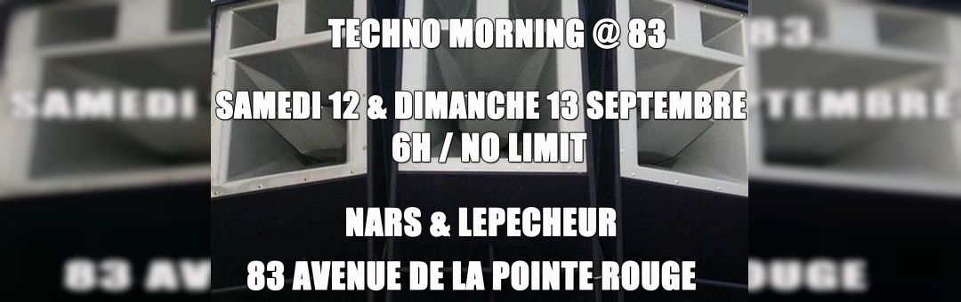 Techno Morning @ 83