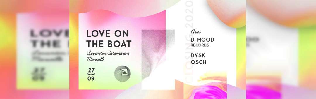Closing Love On The Boat: D-Mood Records + guests