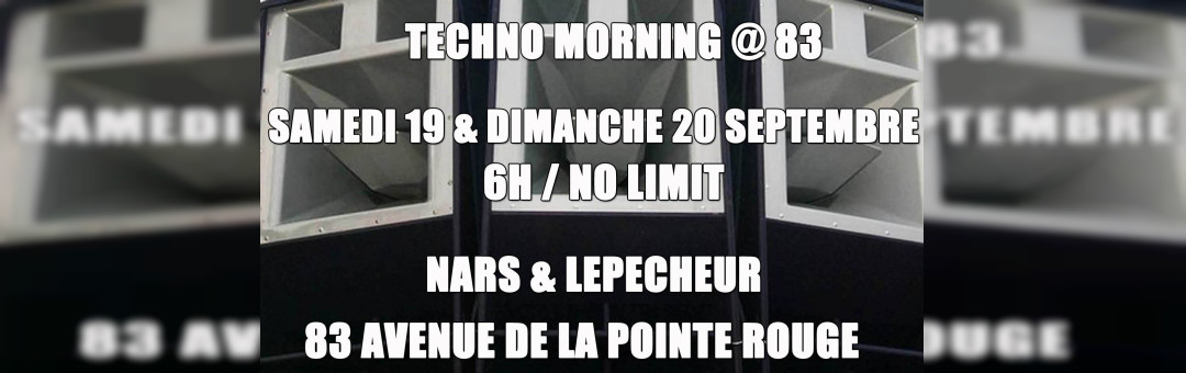 TECHNO MORNING @ 83