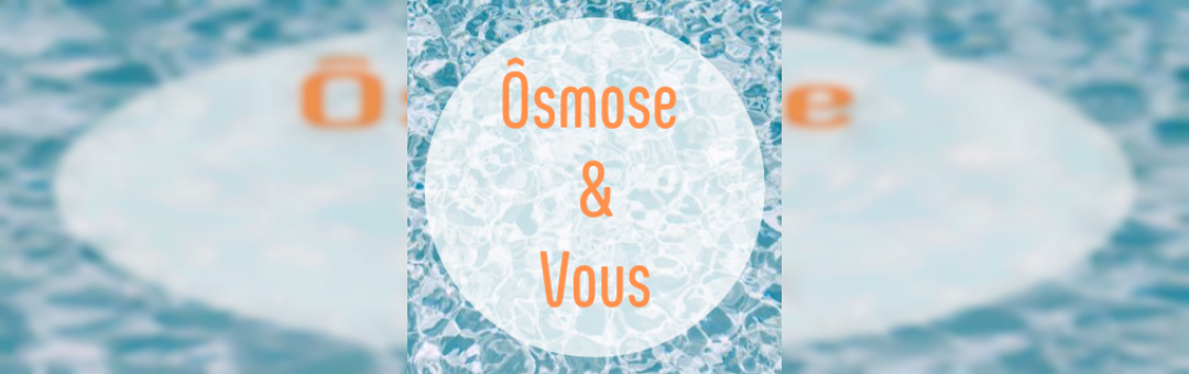 Osmose & Vous