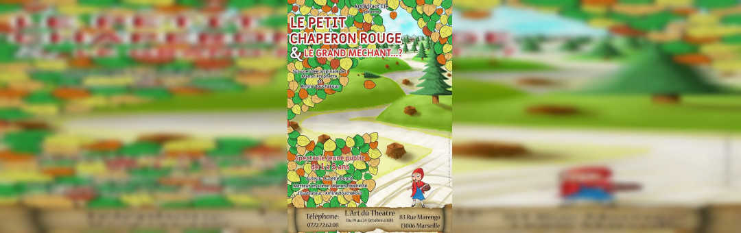 Le petit Chaperon Rouge et le Grand Méchant…  1an et Plus !
