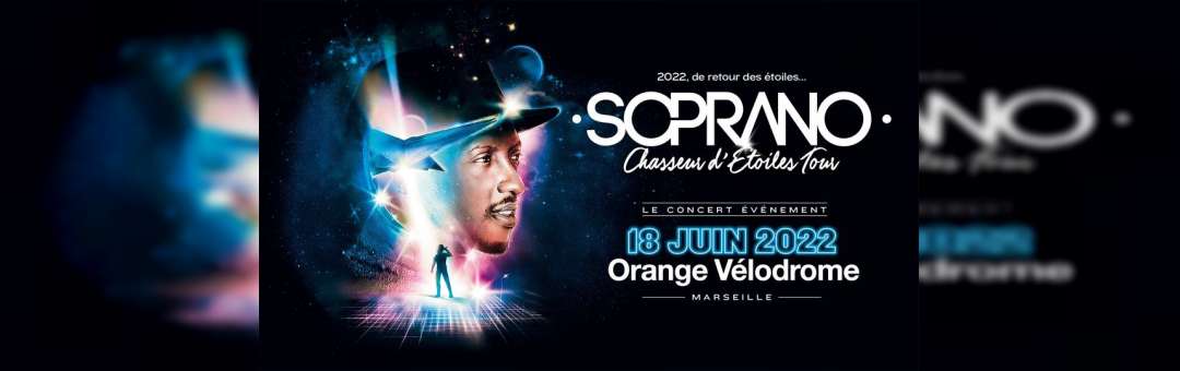 Soprano • Chasseur d’Etoiles tour / Marseille • Orange Vélodrome •