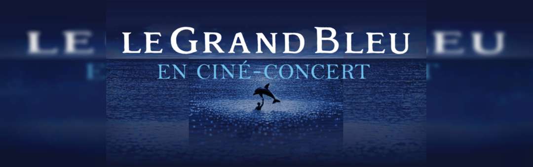 Le Grand Bleu en ciné-concert