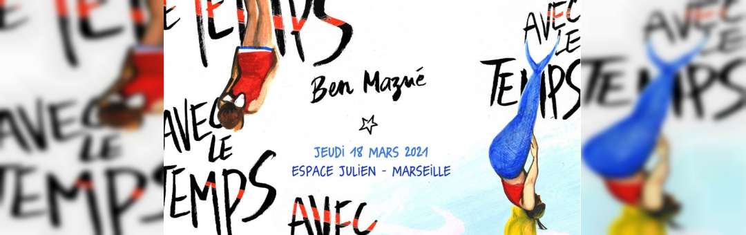 ALT #23 – Ben Mazué | Paradis Tour – Marseille