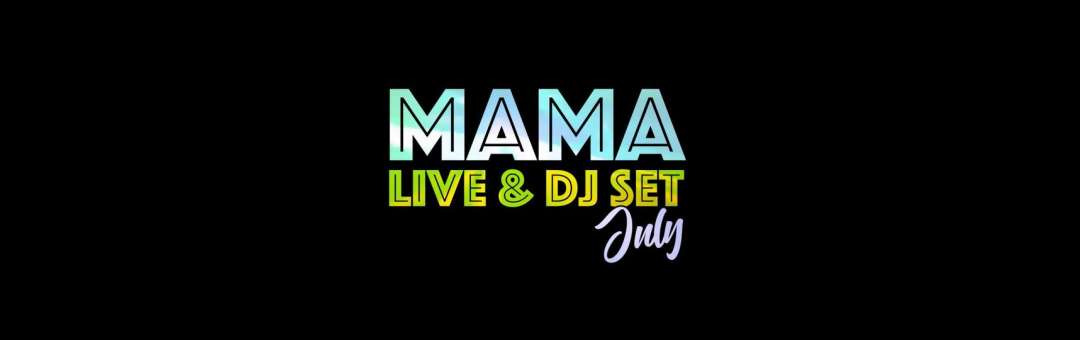 Mama Marseille // DJ Sets & Lives // Juillet