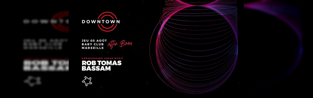 Baby : Downtown after Baou – Rob tomas & Bassam