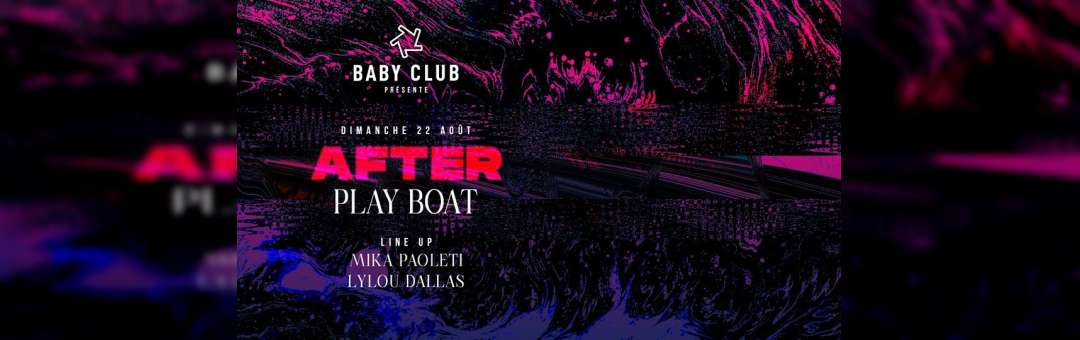 Baby : After Play Boat – Mika Paoleti & Lylou Dallas