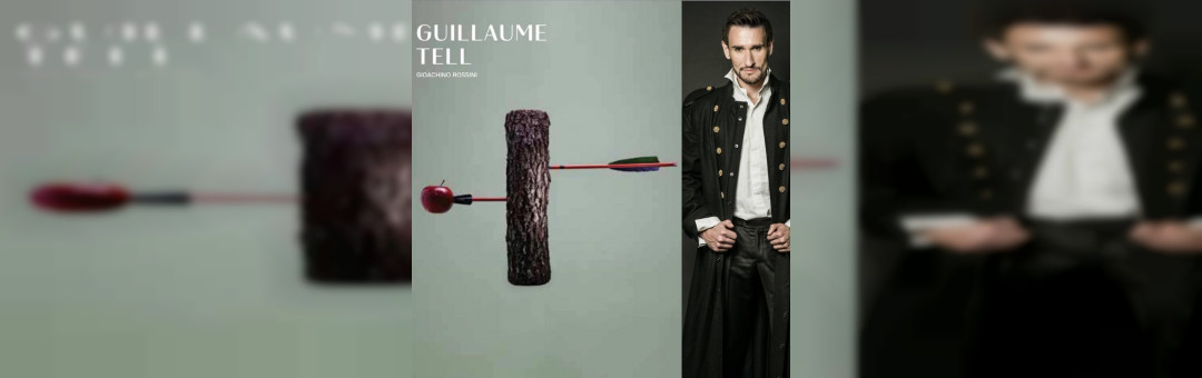 GUILLAUME TELL « Opéra de Marseille » ROSSINI