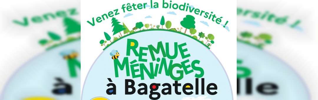 Fête de la science 2021 : Remue Méninges à Bagatelle !