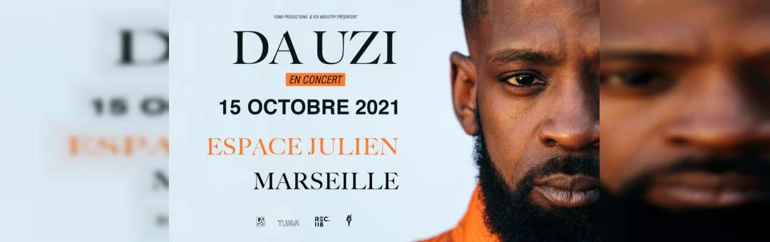Da Uzi en concert à Marseille ! Annulé