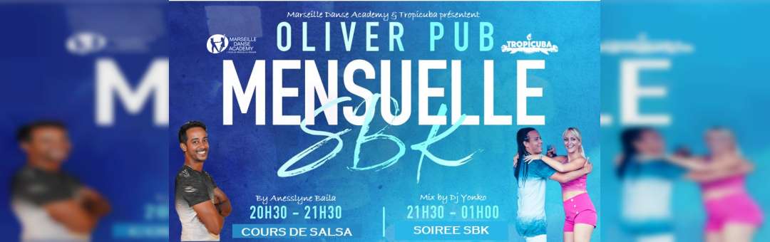 Mensuelle SBK | Marseille Danse Academy & Tropicuba I Oliver Pub