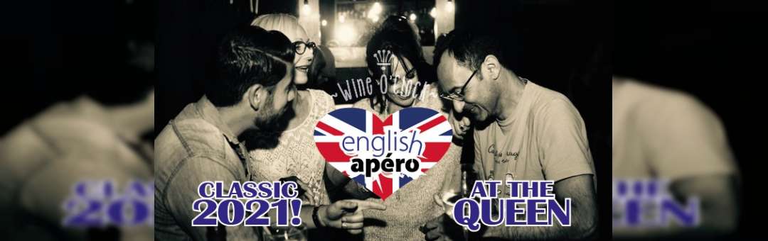 ENGLISH APÉRO CLASSIC AT THE QUEEN VIC