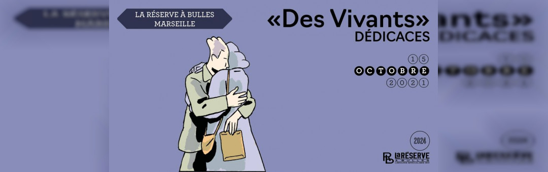 Dédicace de Louise Moaty, Raphaël Meltz et Simon Roussin (Des Vivants) à la Réserve à Bulles