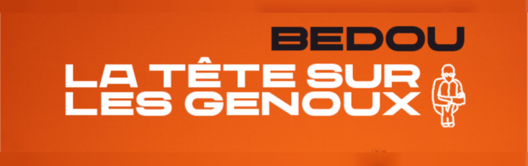 La tête sur les genoux – Bedou