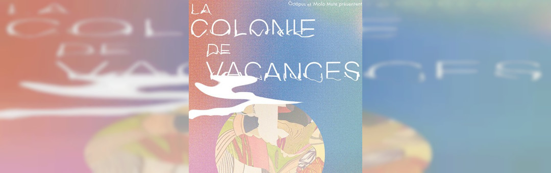 LA COLONIE DE VACANCES