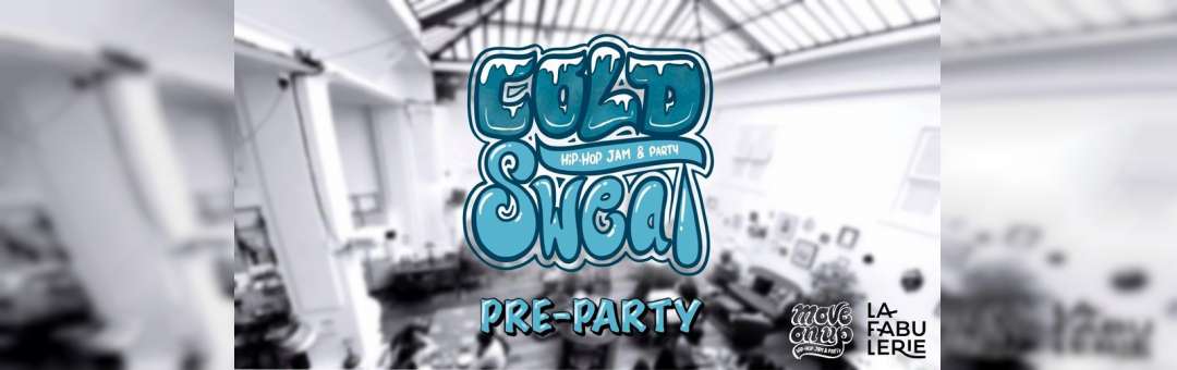 Pre-party Cold Sweat! Hip-Hop Jam & Party – DJs Willski + Blaster B + Sween + Kopt-R + Jiken