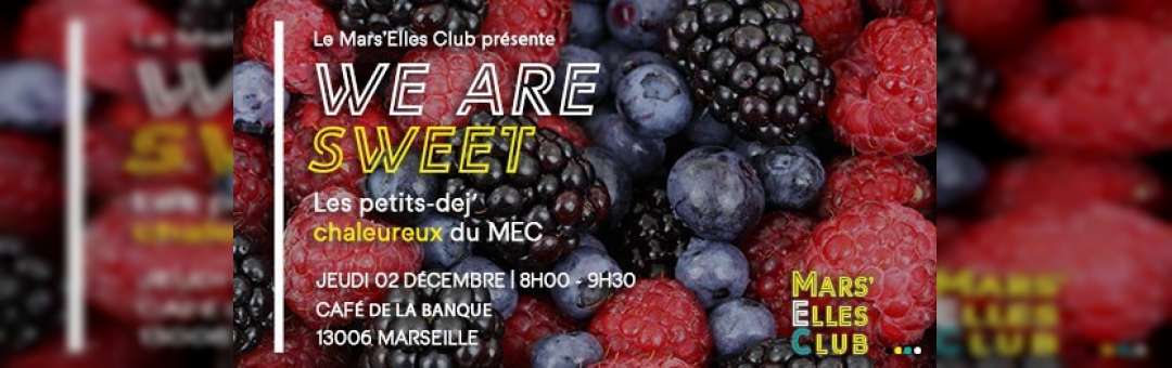We are Sweet : Petit-Déjeuner Business du MEC