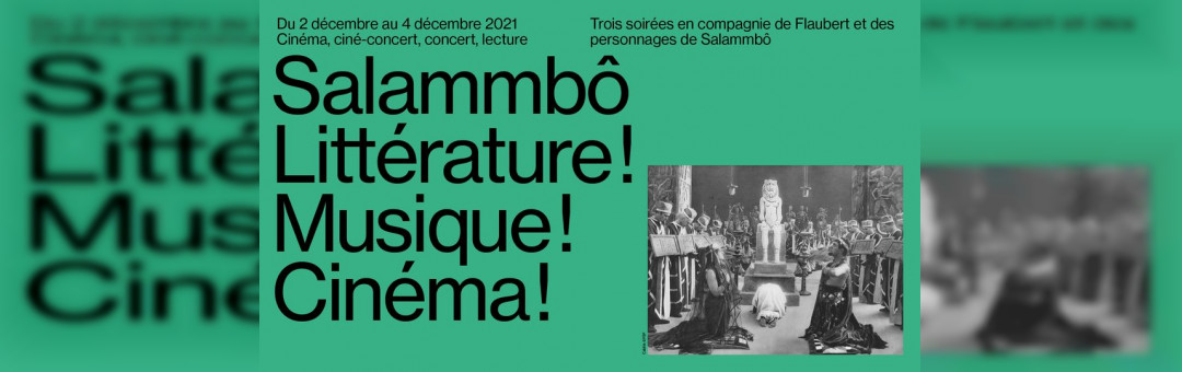 Salammbô – Littérature ! Musique ! Cinéma !