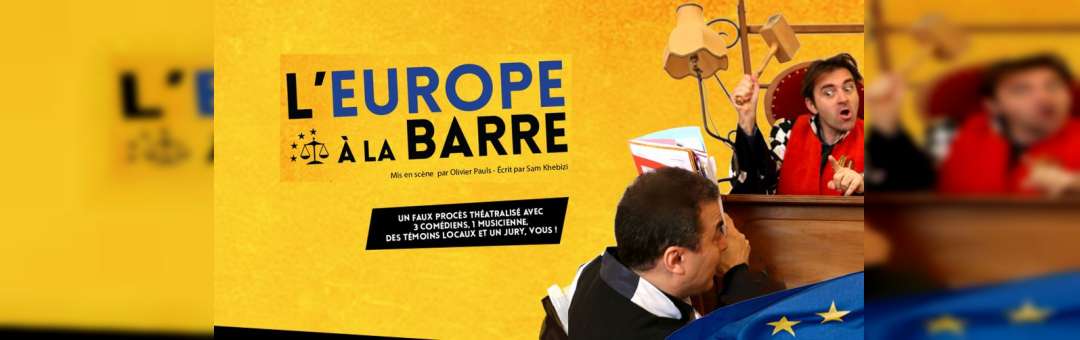 [ L’EUROPE A LA BARRE ] Théâtre & débat | Friche la Belle de Mai