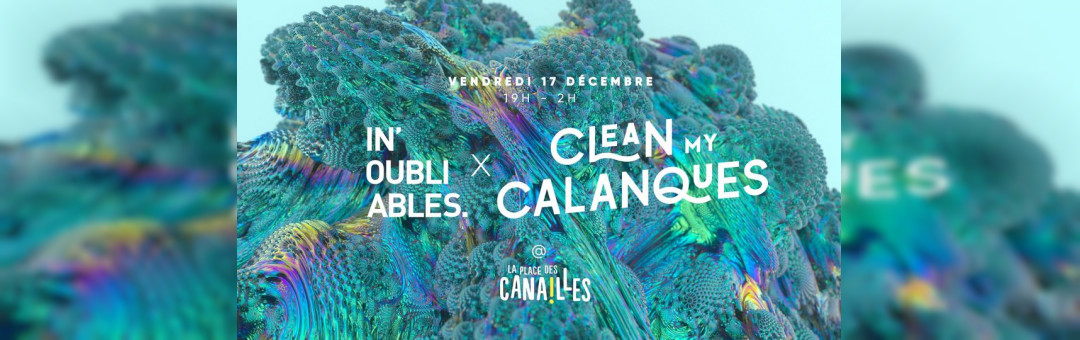 IN’OUBLIABLES x CLEAN MY CALANQUES @La Place des Canailles – Annulé