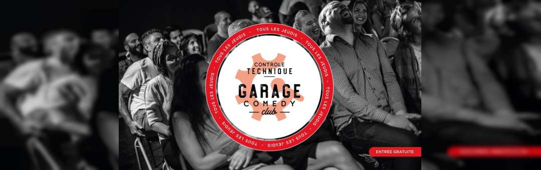 Garage Comedy Club – Contrôle Technique