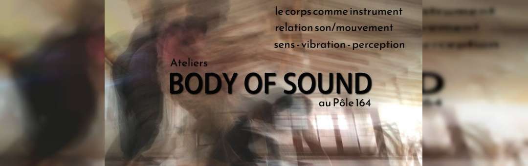 Ateliers : Body of Sound