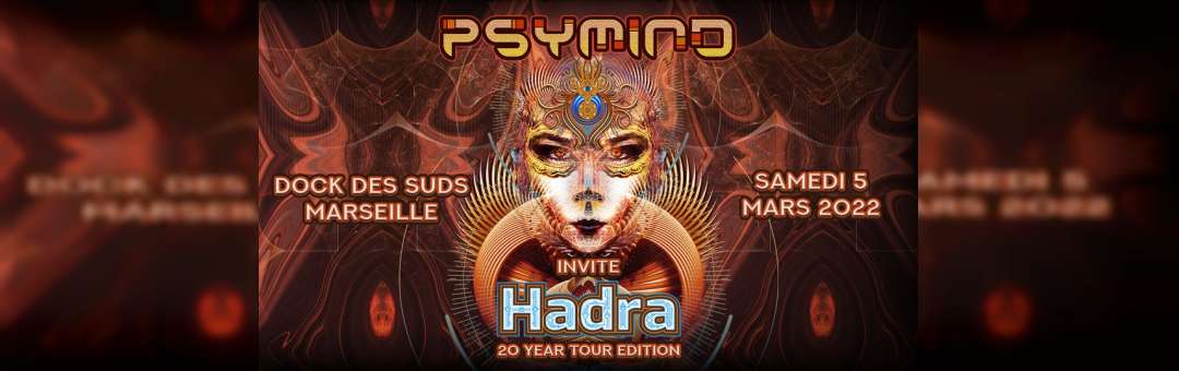 PSYMIND invite HADRA | Spécial 20 Years Tour Edition