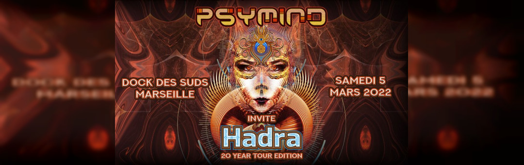 PSYMIND invite HADRA | Spécial 20 Years Tour Edition