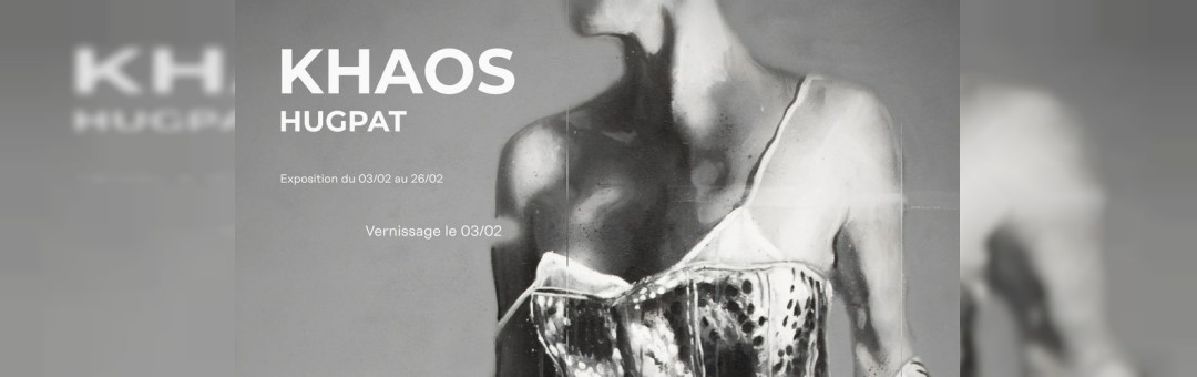 HugPat . Khaos . Vernissage