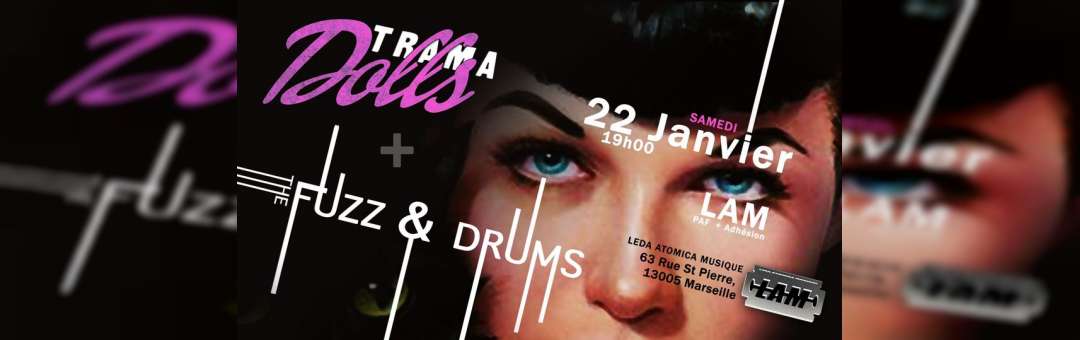 Concert – Trama Dolls / The Fuzz & Drums