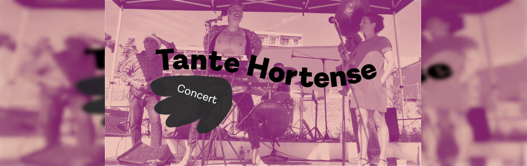 Concert 𝖳𝖺𝗇𝗍𝖾 𝖧𝗈𝗋𝗍𝖾𝗇𝗌𝖾 (live) + Dj A Moitié Sourd