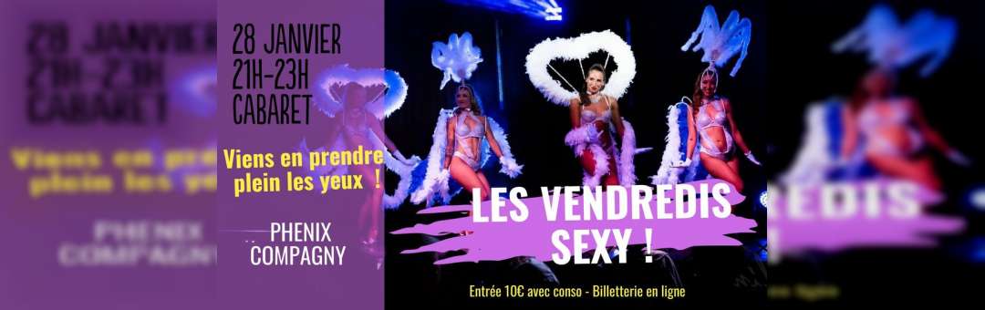 LES VENDREDIS SEXY – Soirée Cabaret