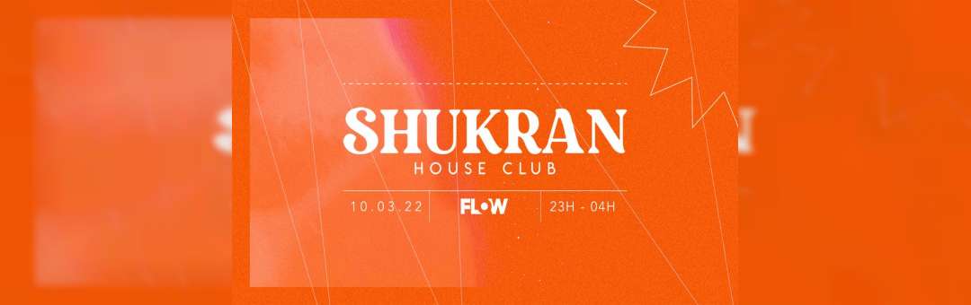 SHUKRAN House Club w/ House of Cajon