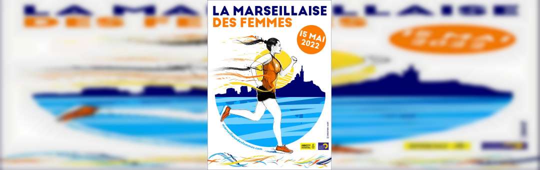 12e édition de La Marseillaise des Femmes le 15 mai 2022