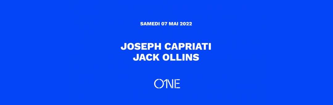 JOSEPH CAPRIATI + JACK OLLINS◆ #ONE ◆ 07 mai 2022