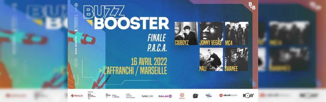 FINALE BUZZ BOOSTER P.A.C.A à l’Affranchi (Marseille) le 16/04/22