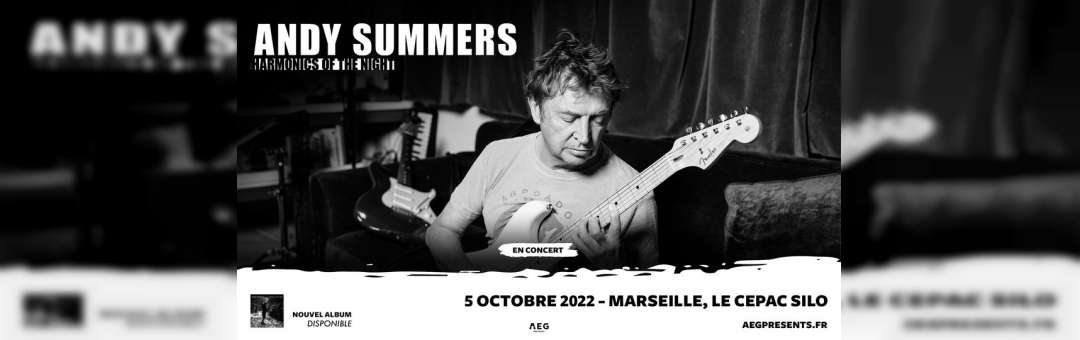 ANDY SUMMERS • MARSEILLE • LE CEPAC SILO • 5 OCTOBRE 2022