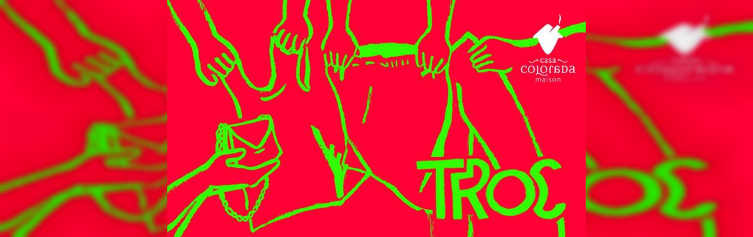 Troc des Fringues | Casa Colorada